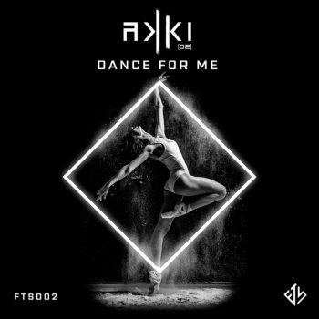 AKKI (DE) Dance for Me