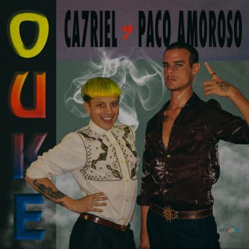 CA7RIEL feat. Paco Amoroso OUKE