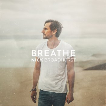 Nick Broadhurst Breathe