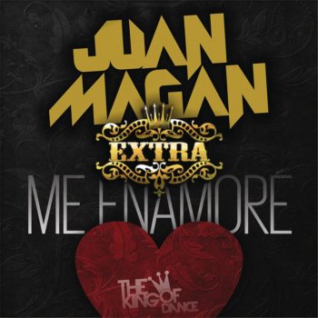 Juan Magan feat. Grupo Extra Me Enamore