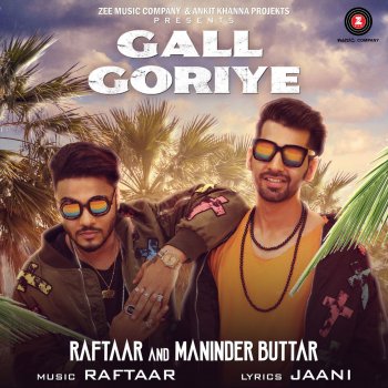 Raftaar feat. Maninder Buttar Gall Goriye