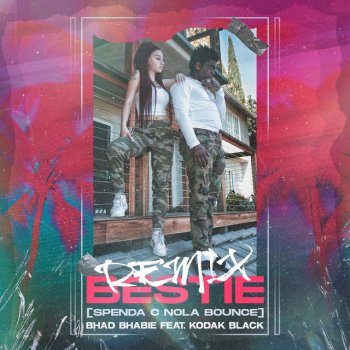Bhad Bhabie feat. Kodak Black & Spenda C Bestie (feat. Kodak Black) - Spenda C Nola Bounce Remix