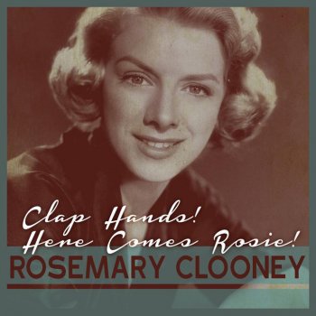 Rosemary Clooney Clap Hands! Here Comes Rosie/everything's Coming Up Roses