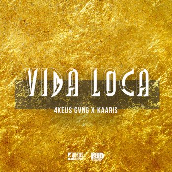 4Keus Gang feat. Kaaris Vida Loca
