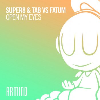 Super8 & Tab feat. Fatum Open My Eyes