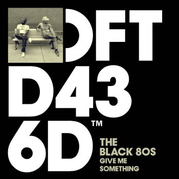 The Black 80s Give Me Something (Overnite Mix)