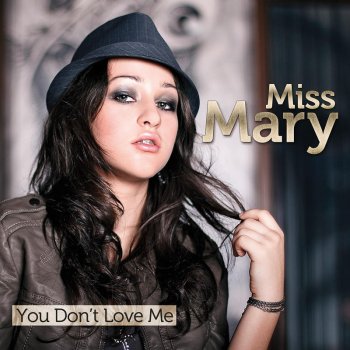 Miss Mary You Don't Love Me