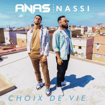 Anas feat. Nassi Choix de vie (feat. Nassi)
