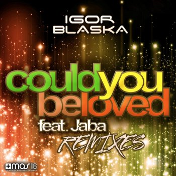 Igor Blaska & Jaba Could You Be Loved (P. Brunkow Remix)