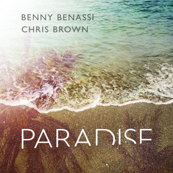 Chris Brown ft Benny Benassi Paradise - Radio Edit