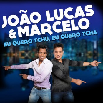 João Lucas & Marcelo Eu Quero Tchu, Eu Quero Tcha (Original Mix)