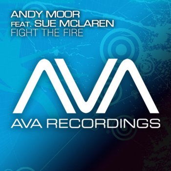 Andy Moor feat. Sue McLaren Fight the Fire (original mix)