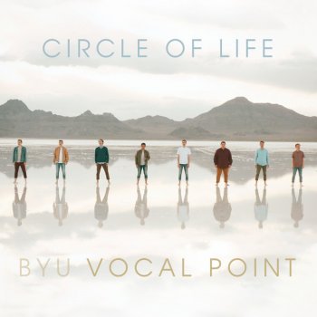 BYU Vocal Point Circle of Life