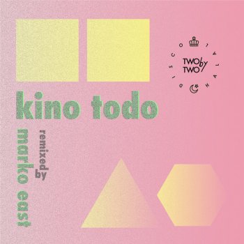 Kino Todo feat. Marko East Yasmin - Marko East Remix