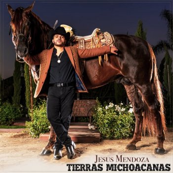Jesús Mendoza Tierras Michoacanas