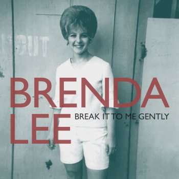 Brenda Lee Break It to Me Gently
