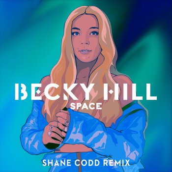 Becky Hill Space (Shane Codd Remix)