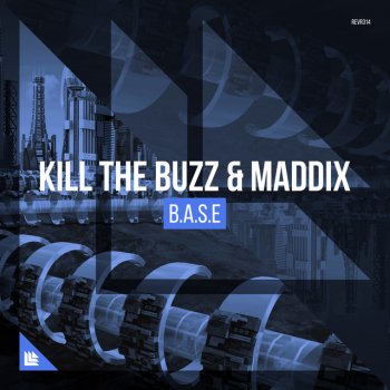 Kill The Buzz feat. Maddix B.A.S.E