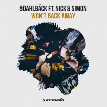 John Dahlbäck feat. Nick & Simon Won't Back Away