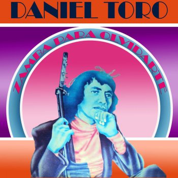 Daniel Toro Zamba para Olvidarte