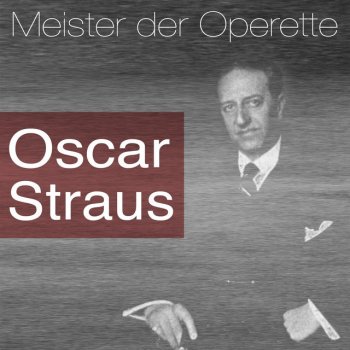 Oscar Straus, Kölner Rundfunkorchester, Franz Marszalek, Herta Talmar & Peter Alexander Ein Walzertraum: Pikkolo Duett