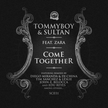 Tommyboy, Sultan Come Together - John-E & Diego Miranda meets DJ China Lisbon Remix