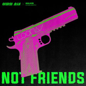 LOONA Not Friends (Sung by HeeJin, Kim Lip, JinSoul, Yves) (Prod. RYAN JHUN)
