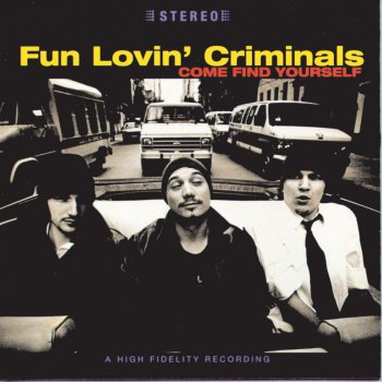 Fun Lovin' Criminals We Have All the Time in the World