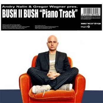Andry Nalin and Gregor Wagner pres. Bush II Bush Piano Track - Bush II Bush's Megalomania Edit