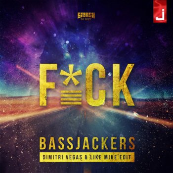 Bassjackers Fuck (Dimitri Vegas & Like Mike Edit)