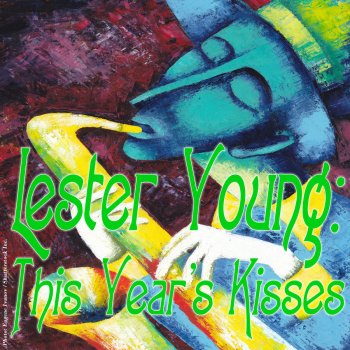 Lester Young Way Down Yonder in New Orleans