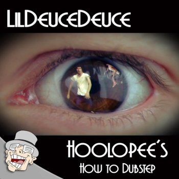 Lil Deuce Deuce Hoolopee's How to Dubstep
