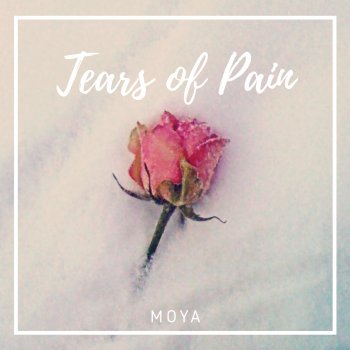 Moya Tears of Pain