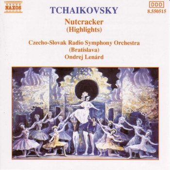 Pyotr Ilyich Tchaikovsky, Slovak Radio Symphony Orchestra & Ondrej Lenard The Nutcracker, Op. 71: Act II: Pas de deux: The Sugar-Plum Fairy and Prince Orgead