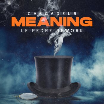 Cascadeur feat. Le Pedre Meaning - Le Pedre Rework