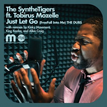 The SyntheTigers feat. Tobirus Mozelle Just Let Go (King Kooba's Sub Atomic Dub)