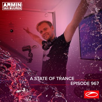 Armin van Buuren A State Of Trance (ASOT 967) - This Week's Service For Dreamers, Pt. 2