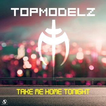 Topmodelz Take Me Home Tonight (Bounce Mix)