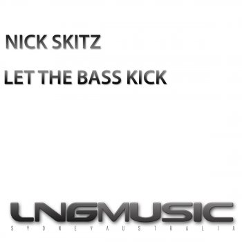 Nick Skitz Let the Bass Kick (Clubb Mixx)