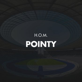H.O.M. Pointy