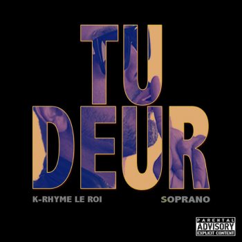 K-Rhyme Le Roi feat. Soprano Tu Deur