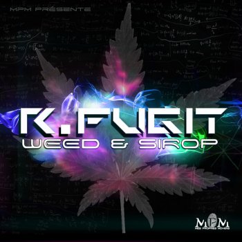 R. Fugit Weed et Sirop (Intro)
