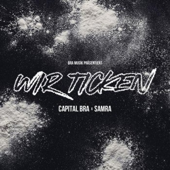 Capital Bra feat. Samra Wir ticken