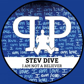 Stev Dive I Am Not a Believer (Extended Version)