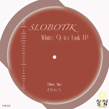 SLOBOTIK White Nike - Original Mix