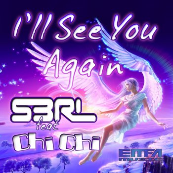S3RL feat. Chichi I'll See You Again (feat. Chi Chi)