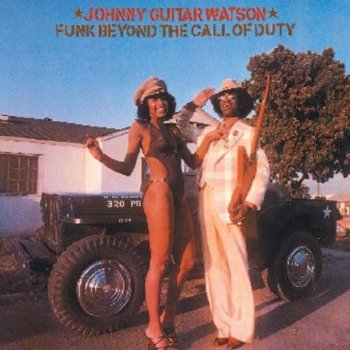 Johnny "Guitar" Watson It's About the Dollar Bill