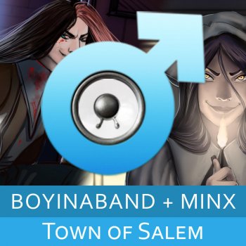 Boyinaband Town of Salem ft. Minx (acapella)