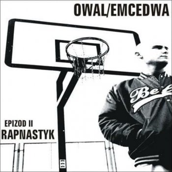 Owal feat. Emcedwa Rapnastyk