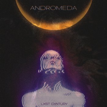 lxst cxntury Andromeda